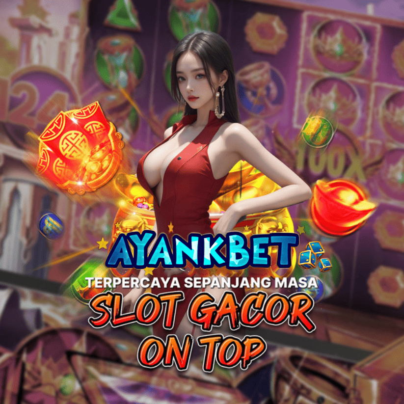 AYANKBET Situs Judi Slot Online Gacor Pragmatic Play Terbaru